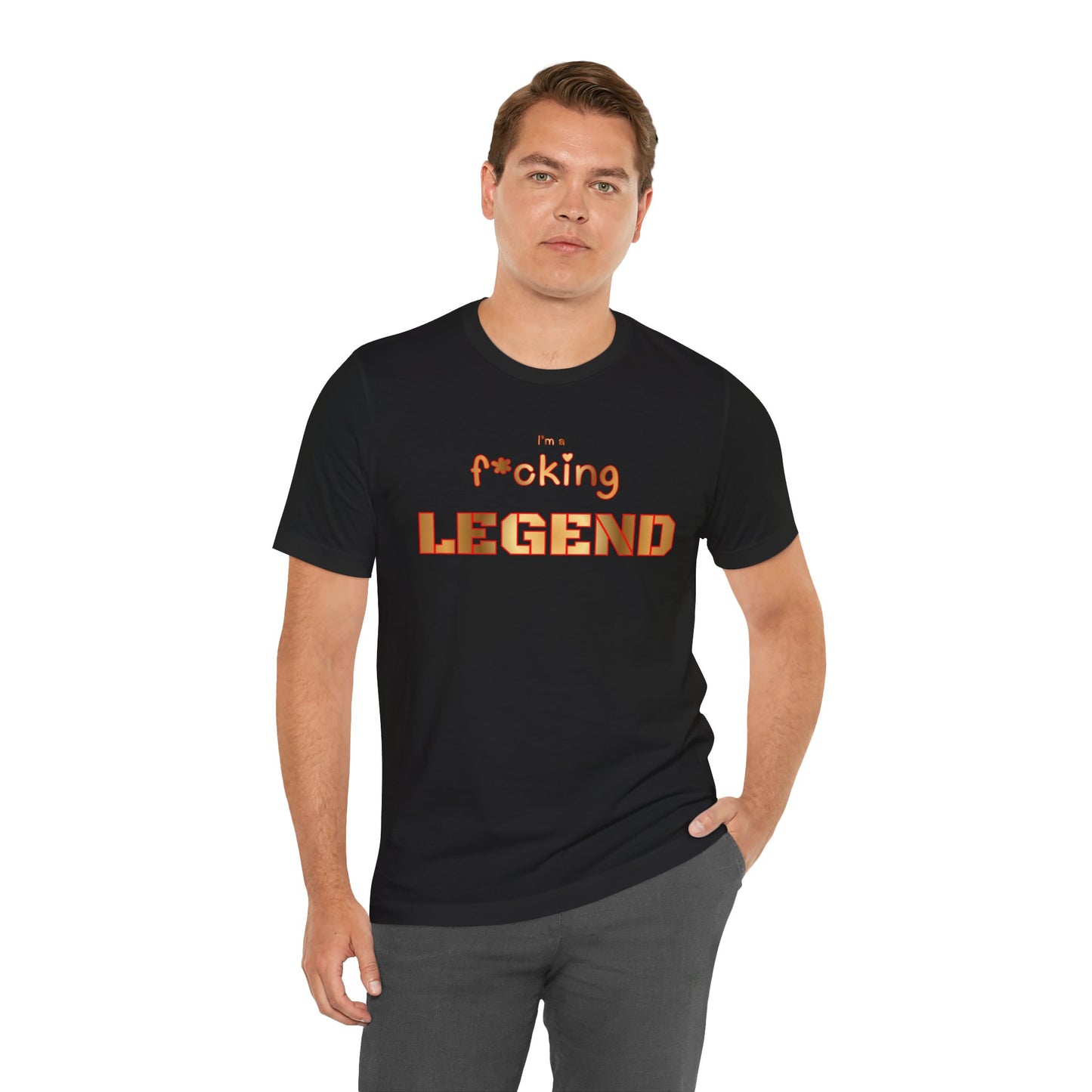 I'm a F*cking Legend Tee — Bold Graphic Funny Swear Shirt for Men & Women