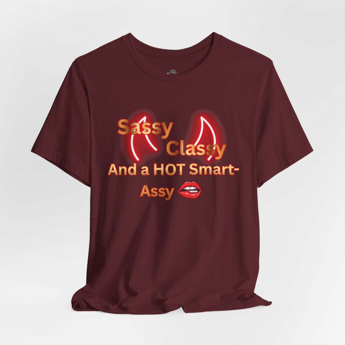 Sassy Classy And A Hot Smart-Assy T-Shirt — Feminine Funny Graphic Tee