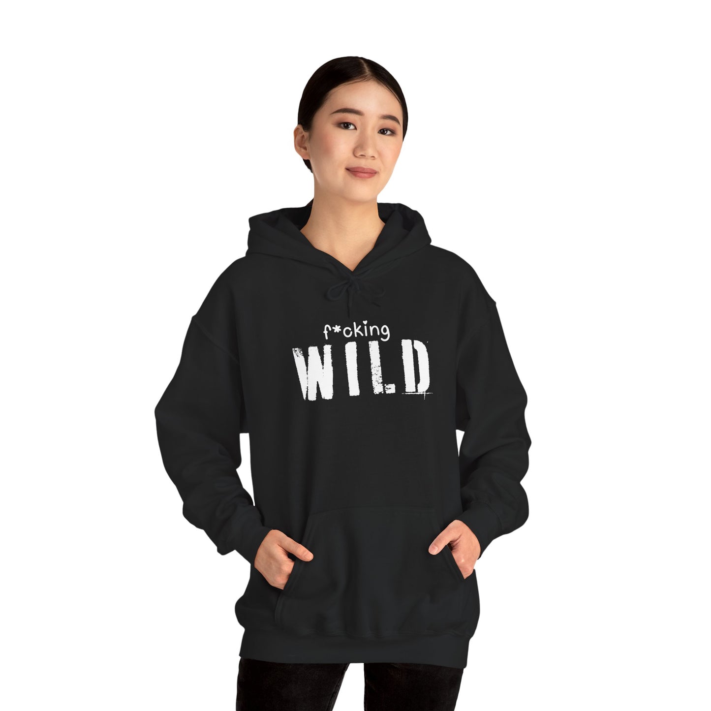 F*cking Wild Hoodie
