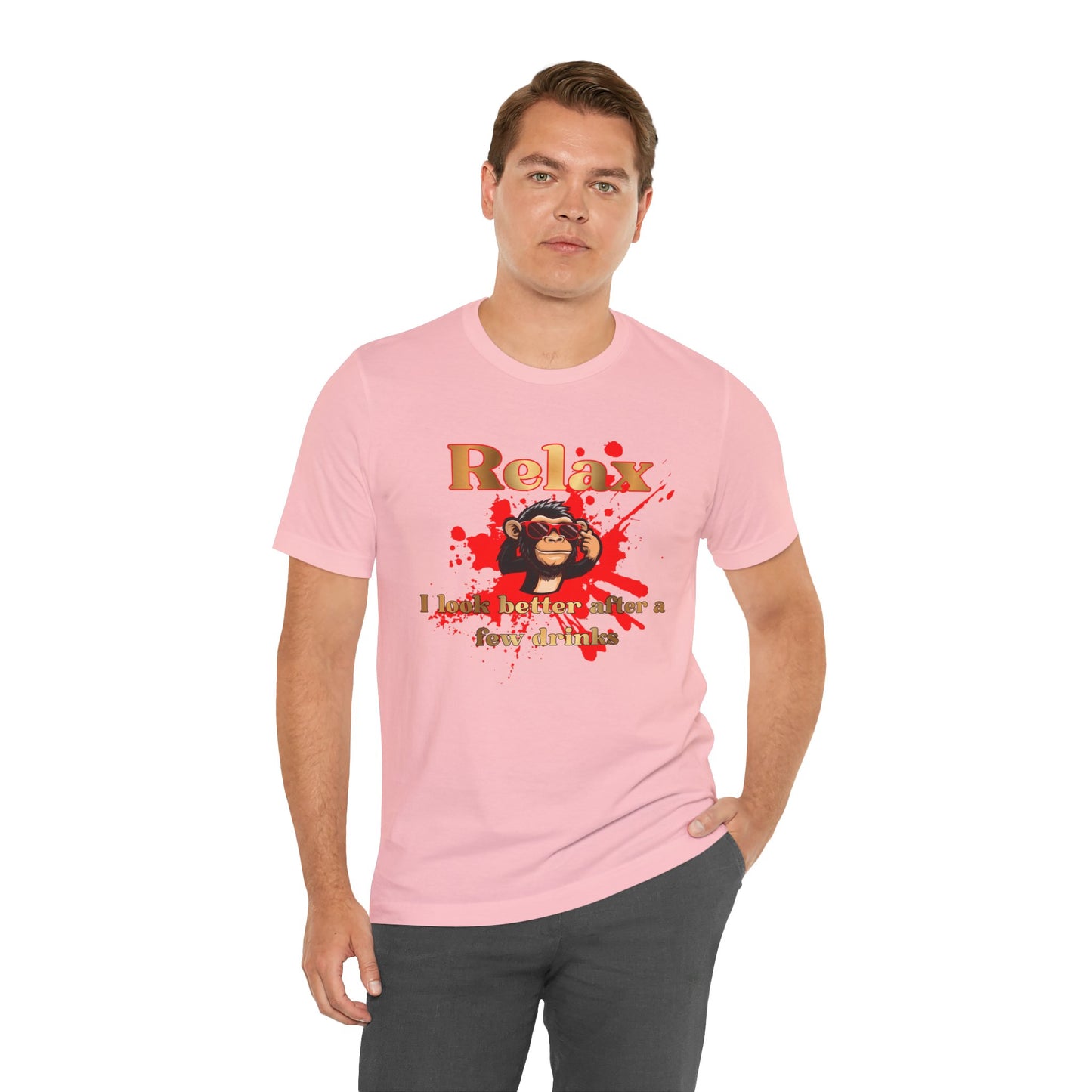 Relax Monkey Tee — "Relax I Look Better After a Few Drinks" Funny Graphic T-Shirt