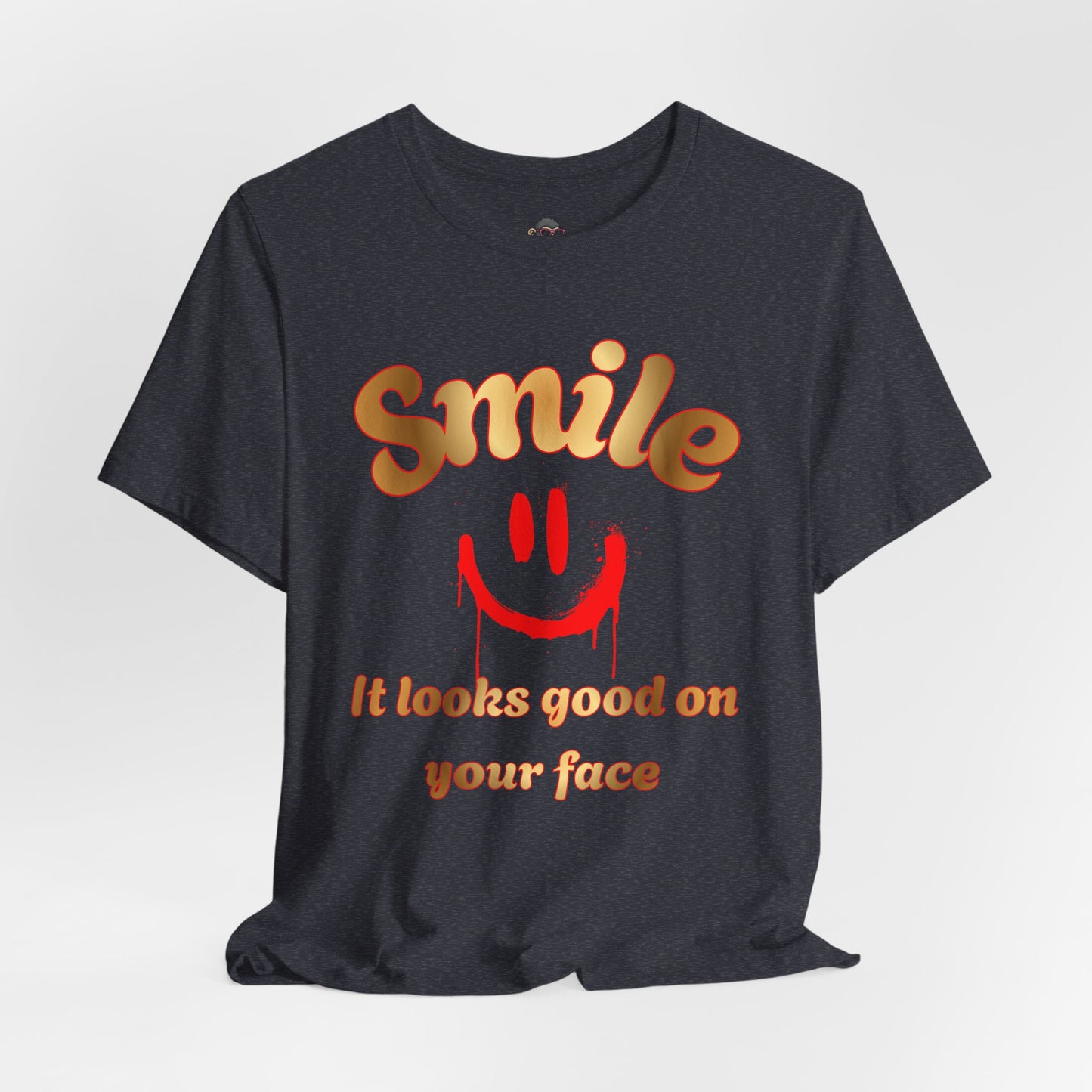 Smile Tee — "Smile, It Looks Good On Your Face" Positive Graphic T-Shirt