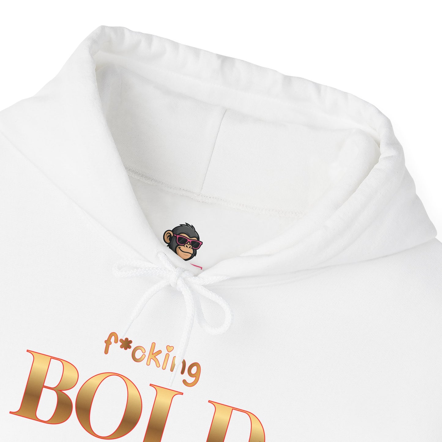 F*cking BOLD Hoodie