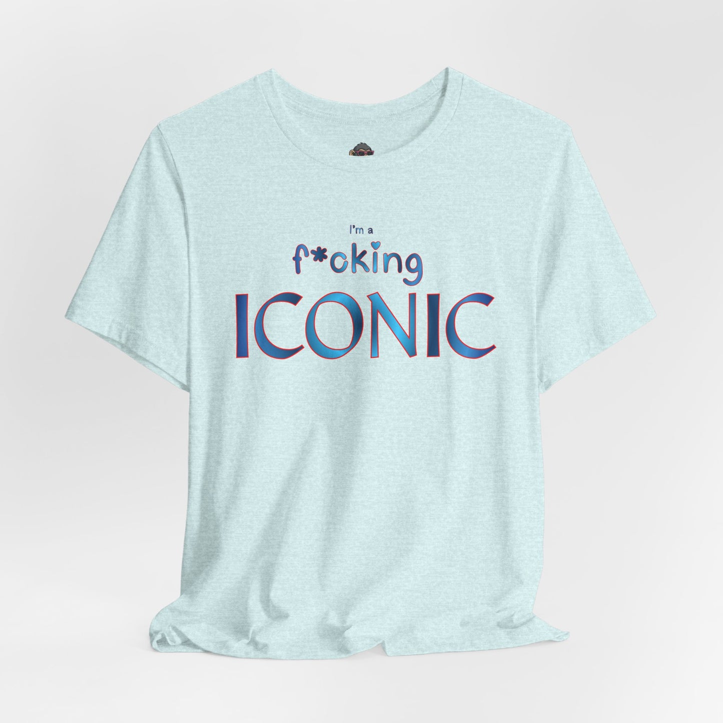 Iconic Graphic Tee — “I’m F*cking Iconic” Retro Text