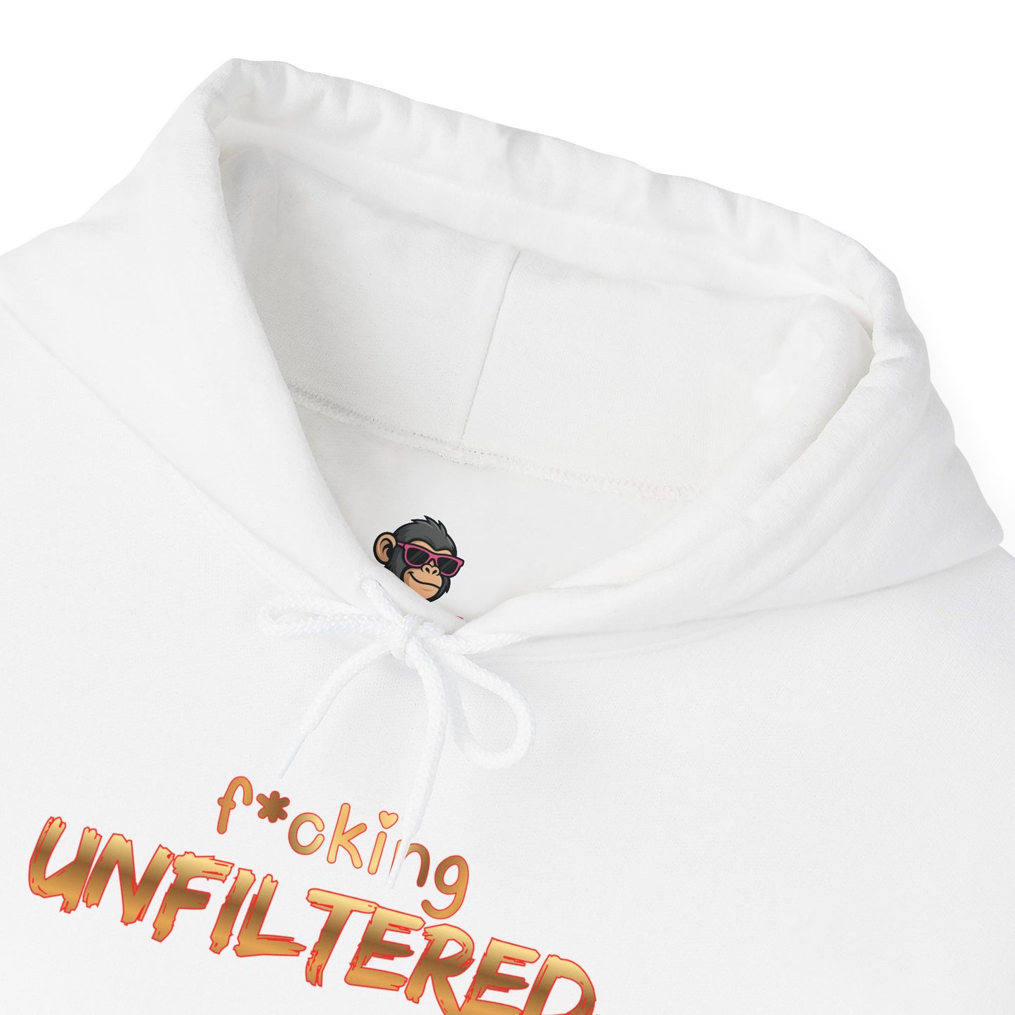 F*cking Unfiltered Hoodie