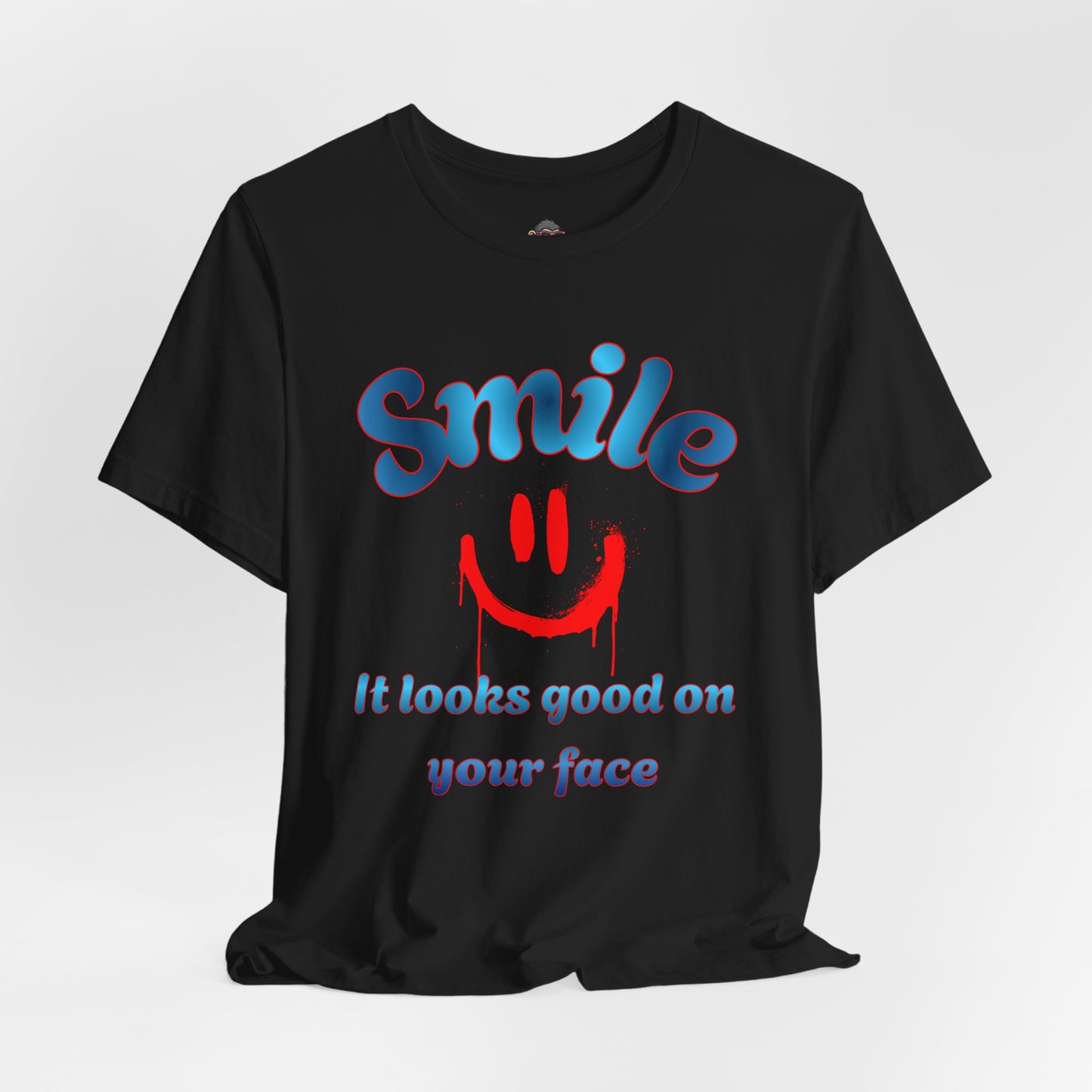 Smile Tee — "Smile, it looks good on your face" Graphic T-Shirt