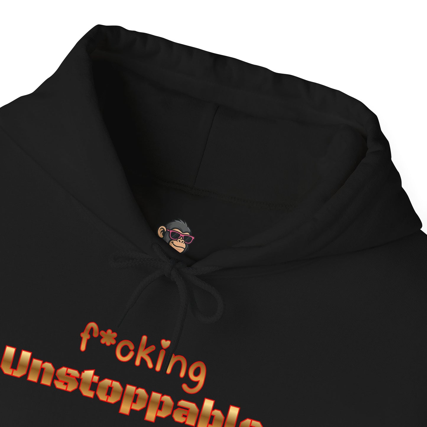 F*cking Unstoppable Hoodie