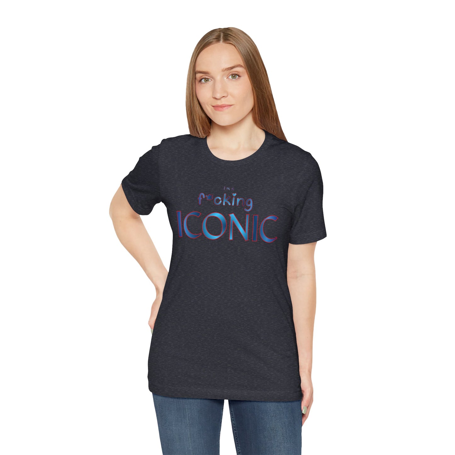 Iconic Graphic Tee — “I’m F*cking Iconic” Retro Text