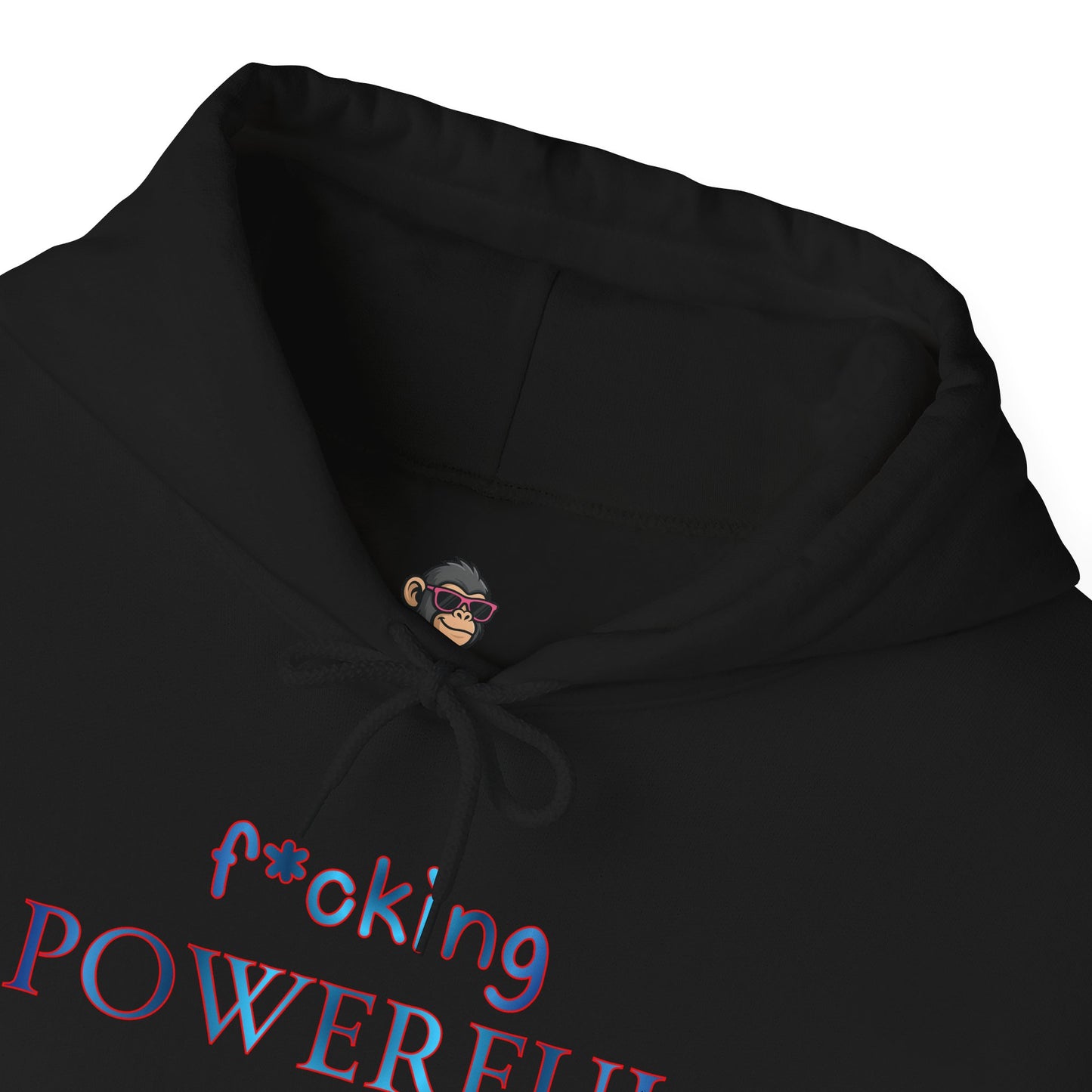 F*cking Powerful Hoodie