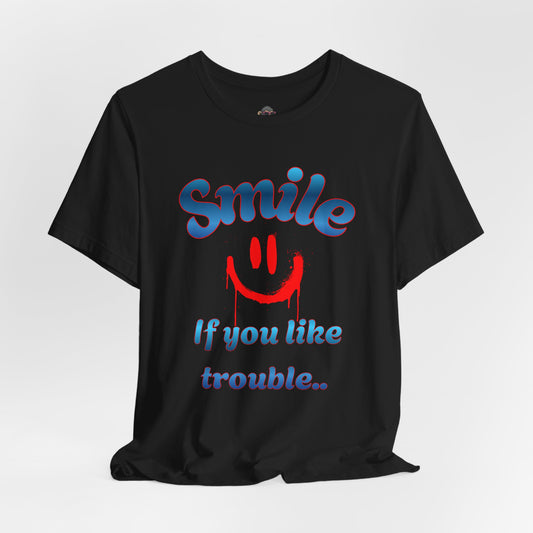 Smile If You Like Trouble T-Shirt – Retro Smiley Graphic Tee
