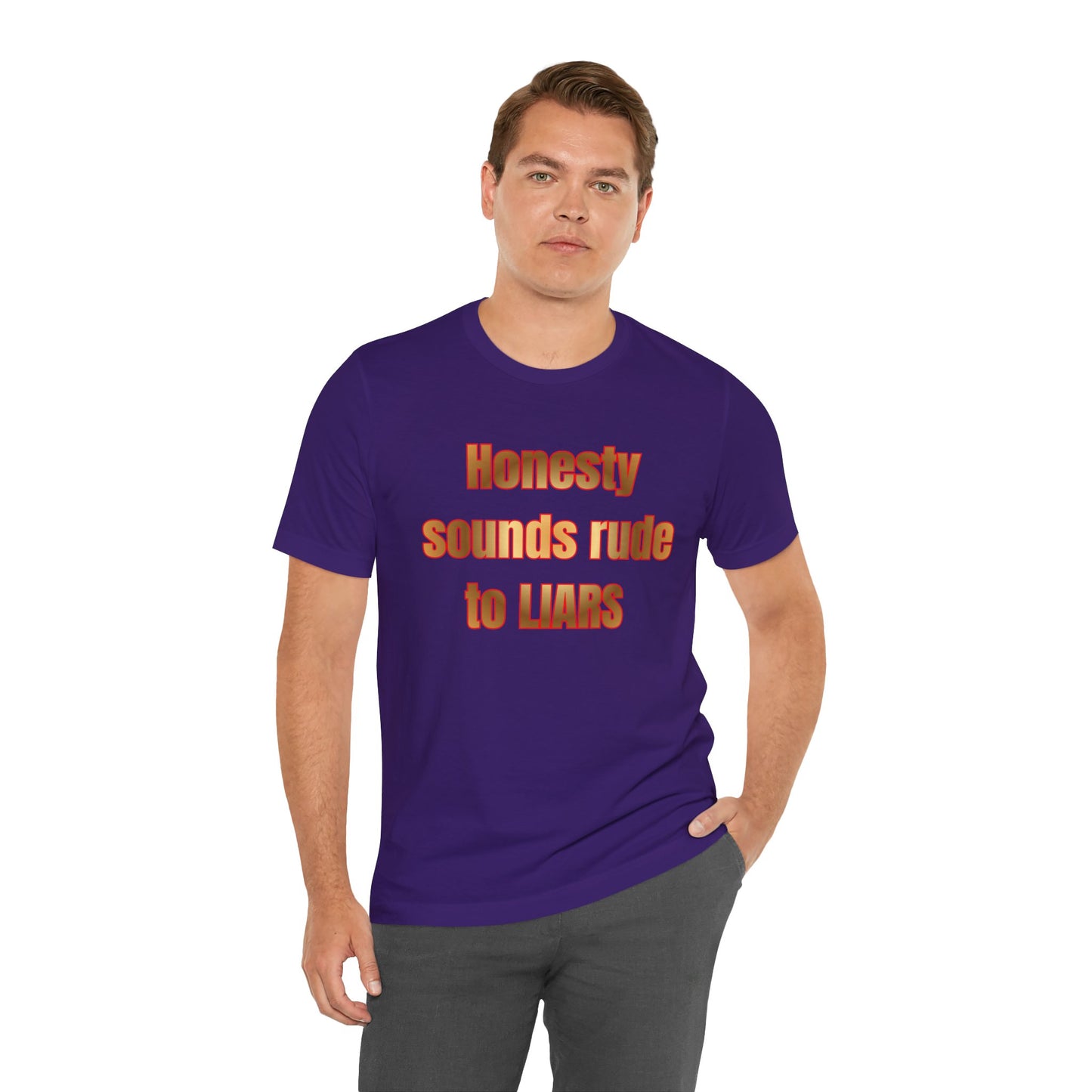 Honesty Sounds Rude to Liars T-Shirt – Funny Sarcastic Quote Tee
