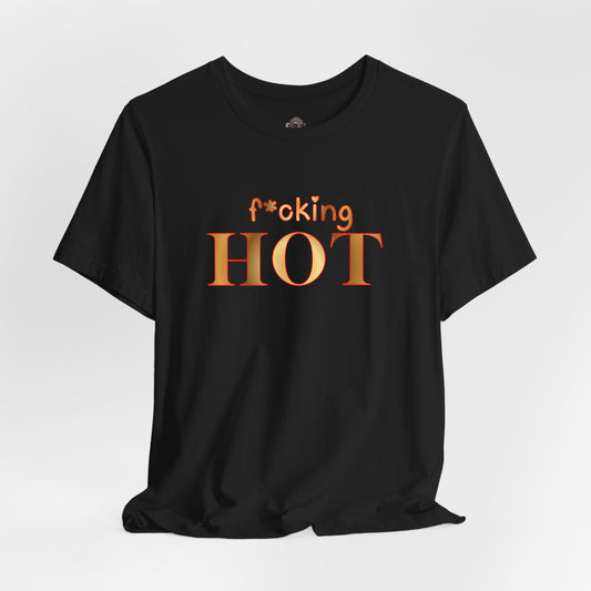 F*cking Hot Tee