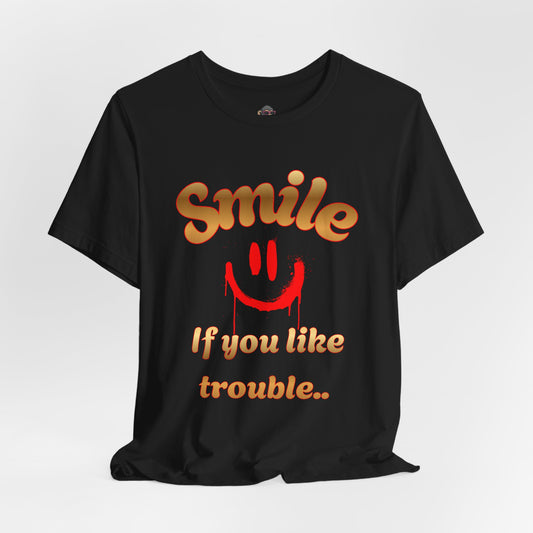 Smile If You Like Trouble T‑Shirt — Retro Smiley Graphic Tee