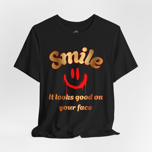 Smile Tee — "Smile, It Looks Good On Your Face" Positive Graphic T-Shirt