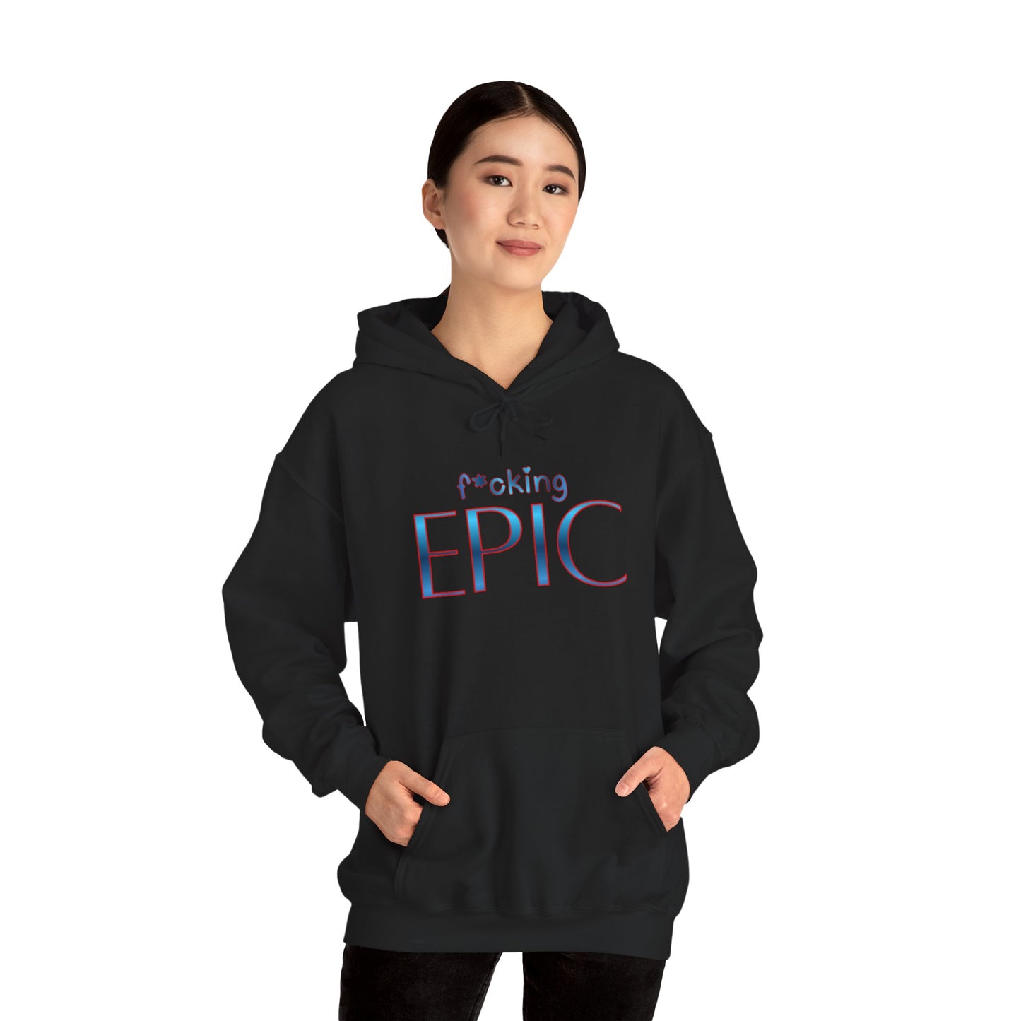 F*cking Epic Hoodie