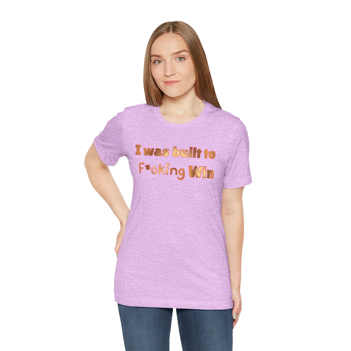 I Was Built to F*cking Win T‑Shirt — Motivational Graphic Tee
