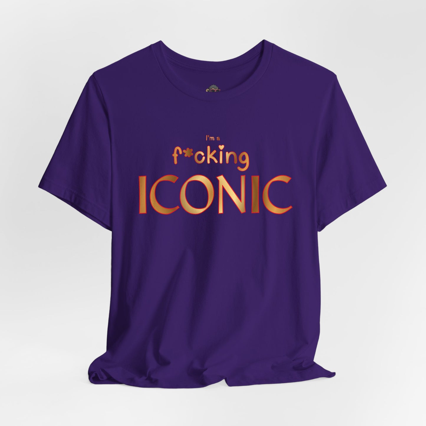 I'm F*cking Iconic T-Shirt — Bold Statement Graphic Tee