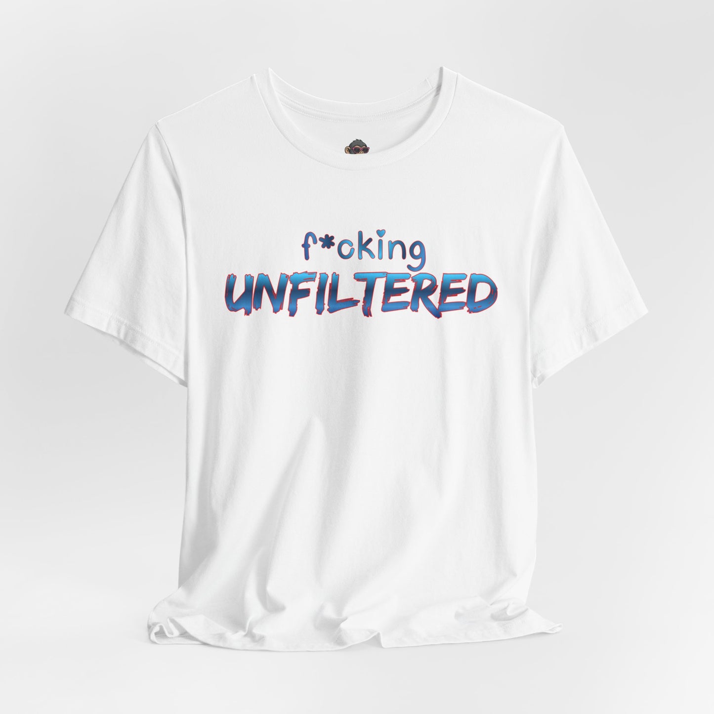 F*cking Unfiltered Tee
