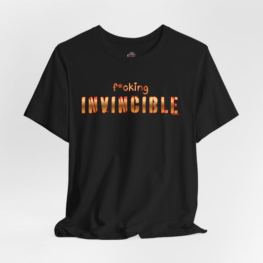 f*cking Invincible Tee