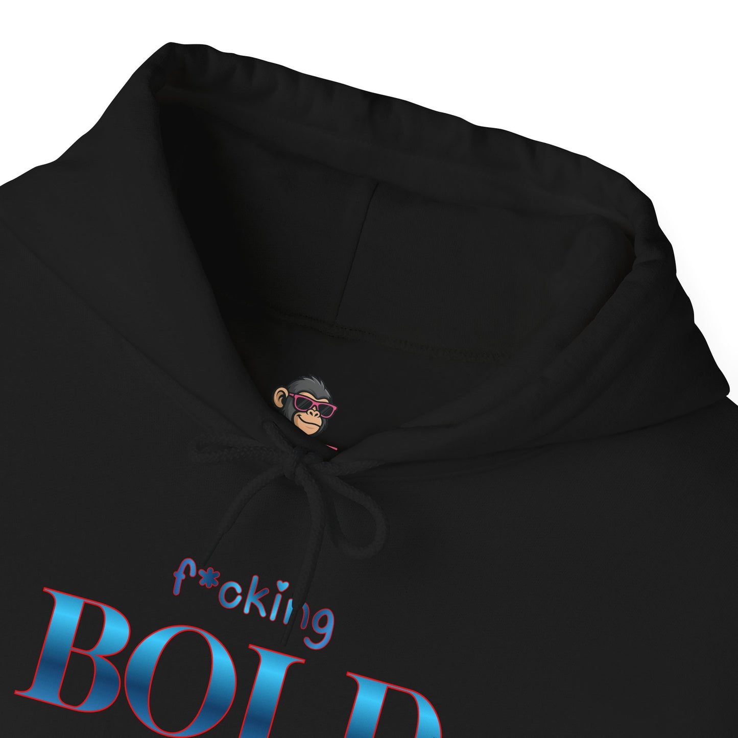 F*cking BOLD Hoodie
