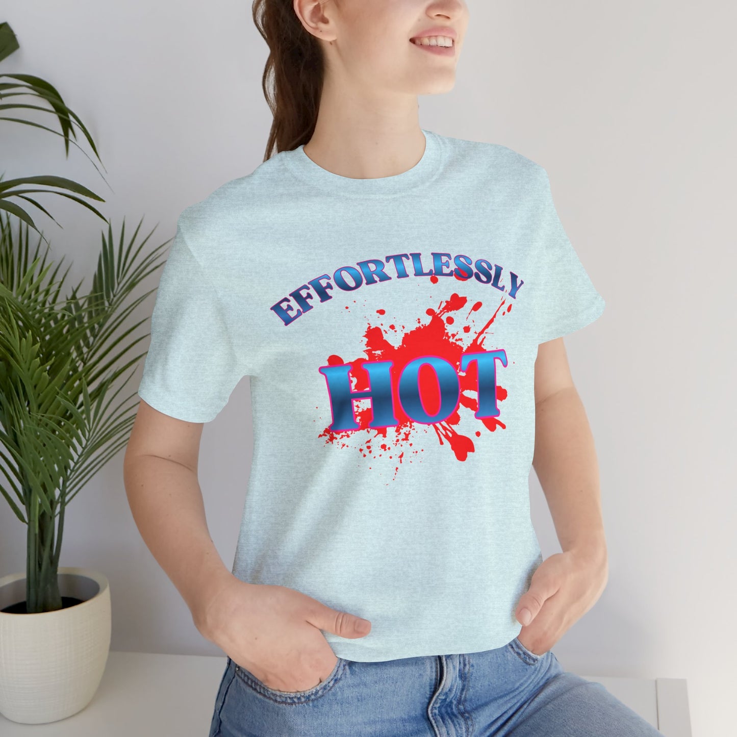 Effortlessly HOT Graphic Tee — Funny Retro Splash Design