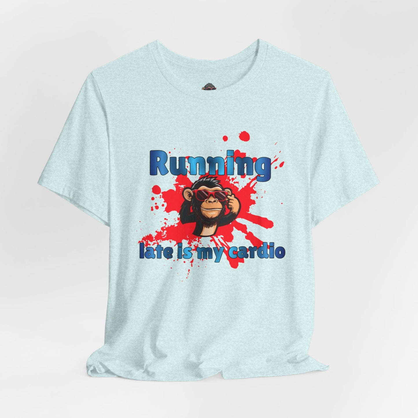 Running Late Is My Cardio T‑Shirt — Funny Monkey Running Tee for Runners & Gym Lovers