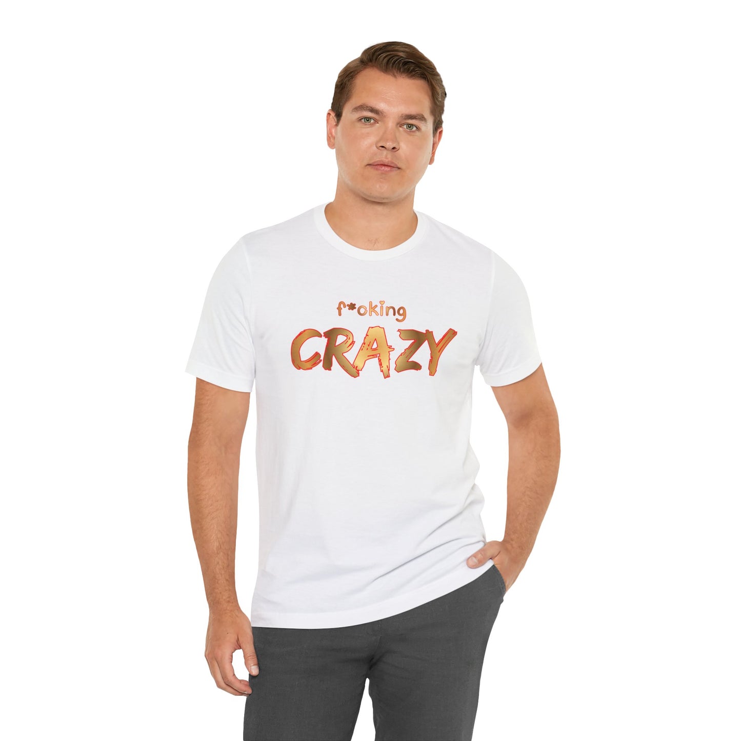 F*cking Crazy Tee