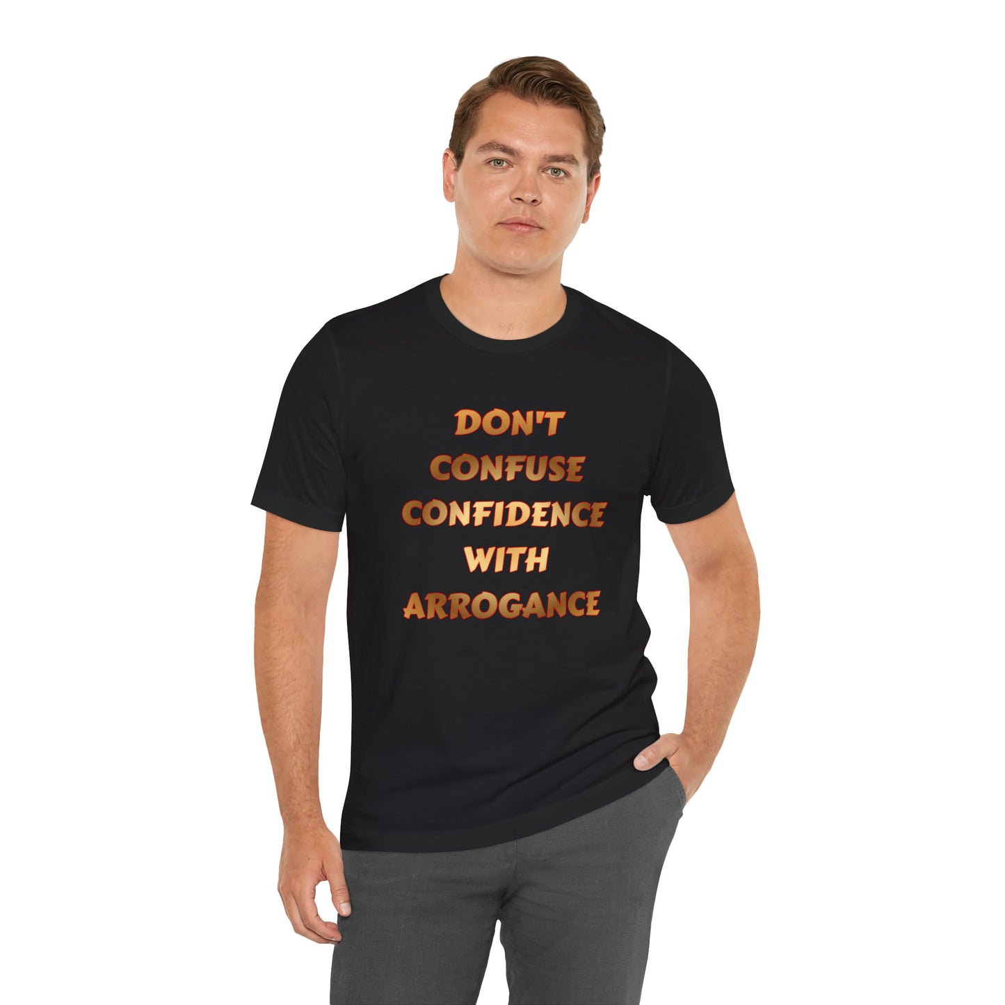 Confidence Not Arrogance Tee — Motivational Graphic T‑Shirt with Bold Text