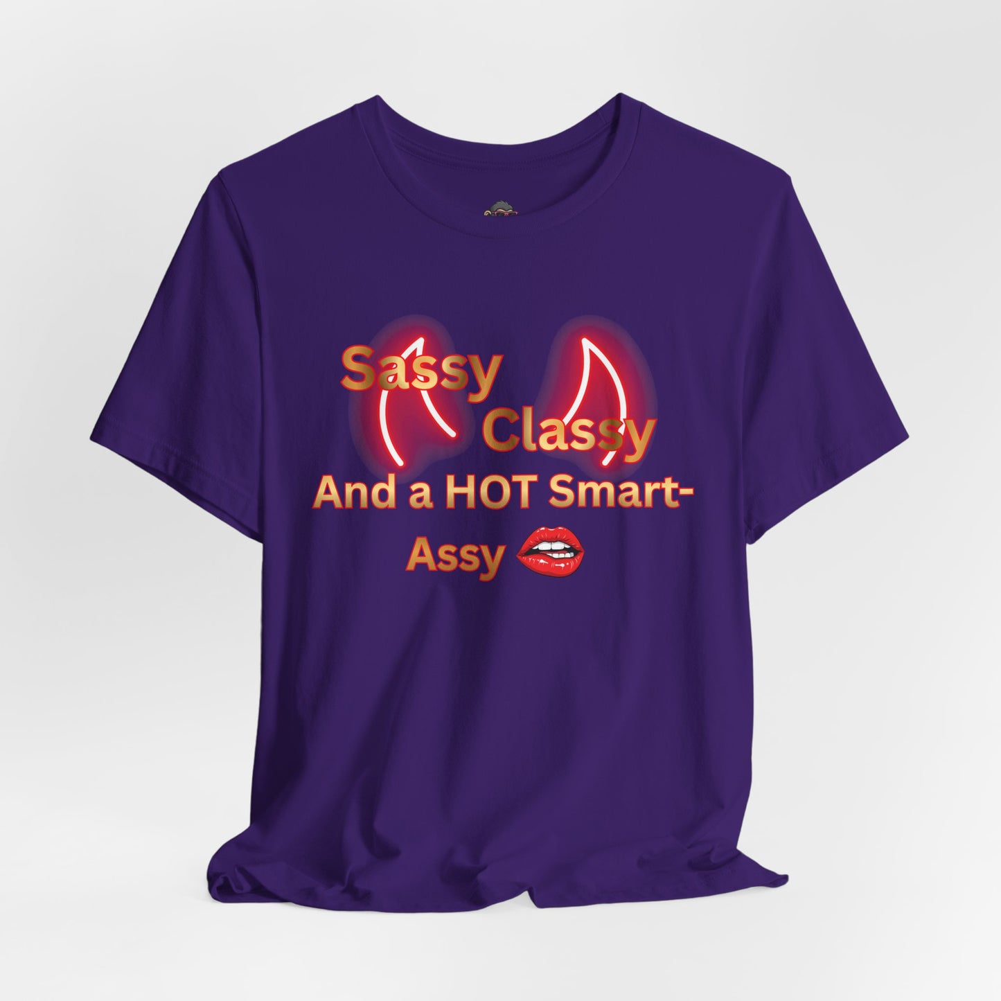 Sassy Classy And A Hot Smart-Assy T-Shirt — Feminine Funny Graphic Tee
