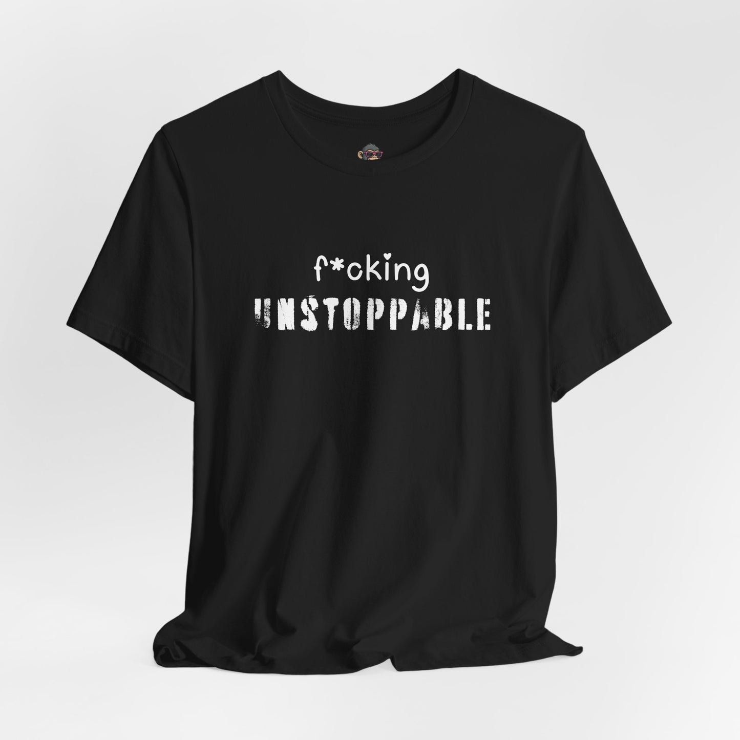 F*cking Unstoppable Tee