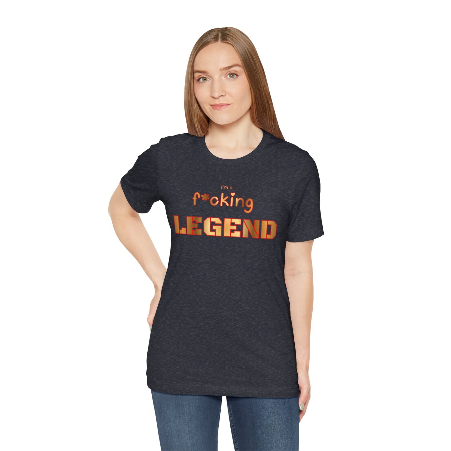 I'm a F*cking Legend Tee — Bold Graphic Funny Swear Shirt for Men & Women