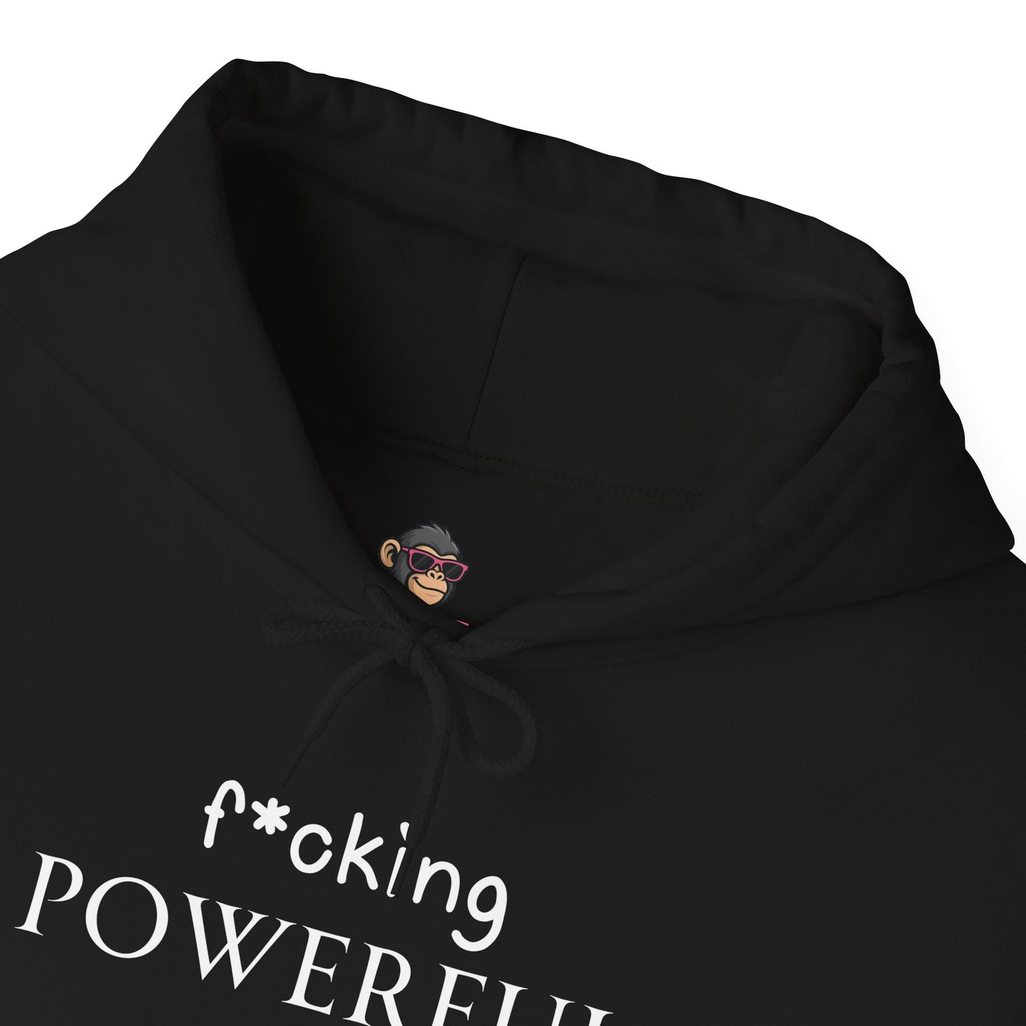 F*cking Powerful Hoodie
