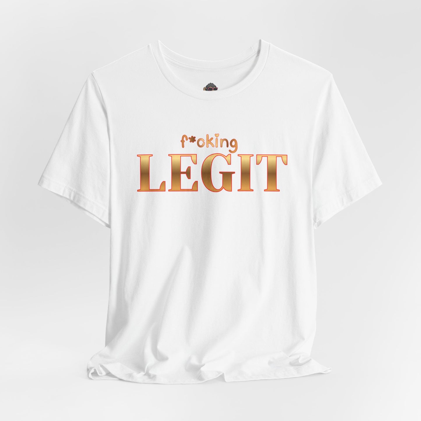 F*cking LEGIT Tee