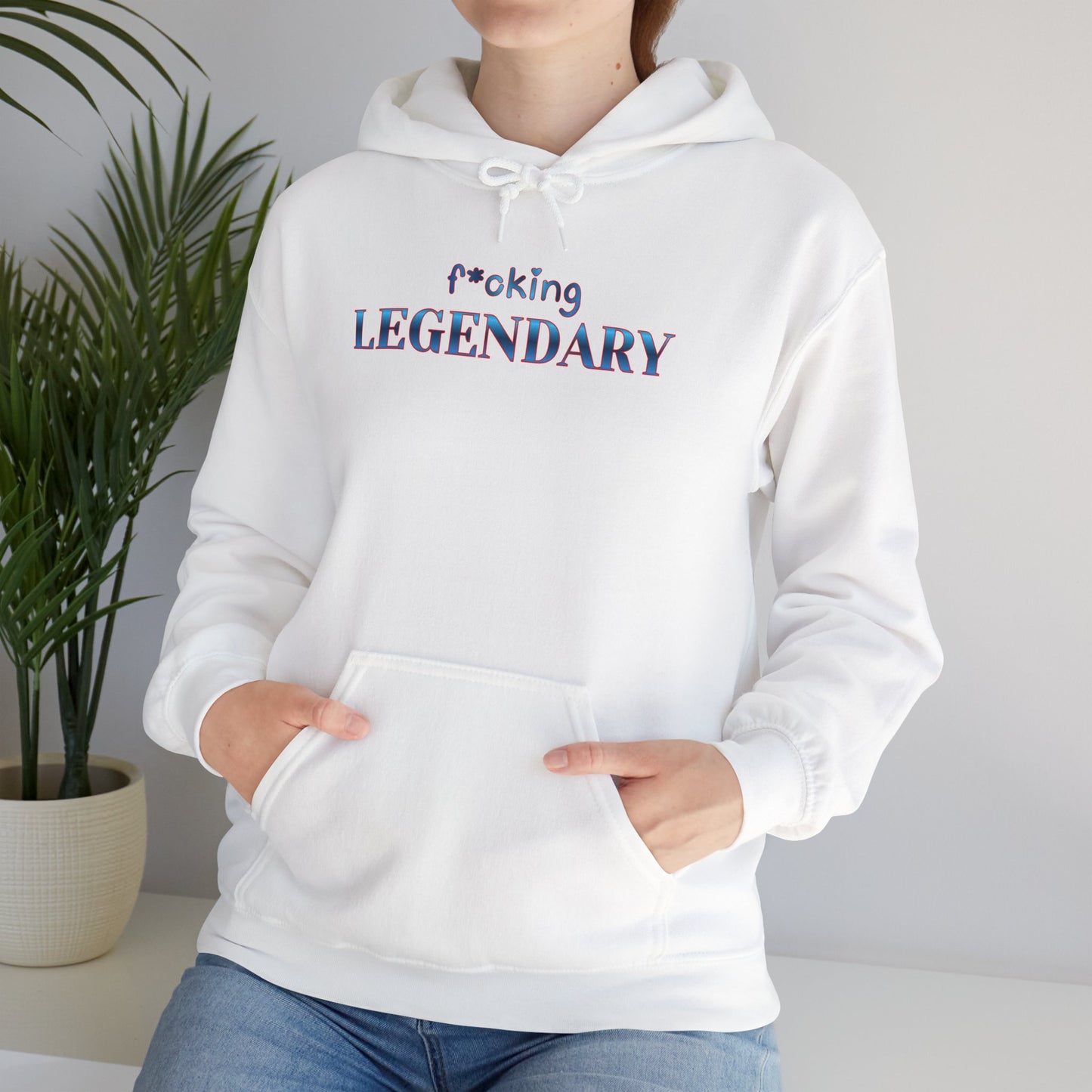 F*cking Legendary Hoodie