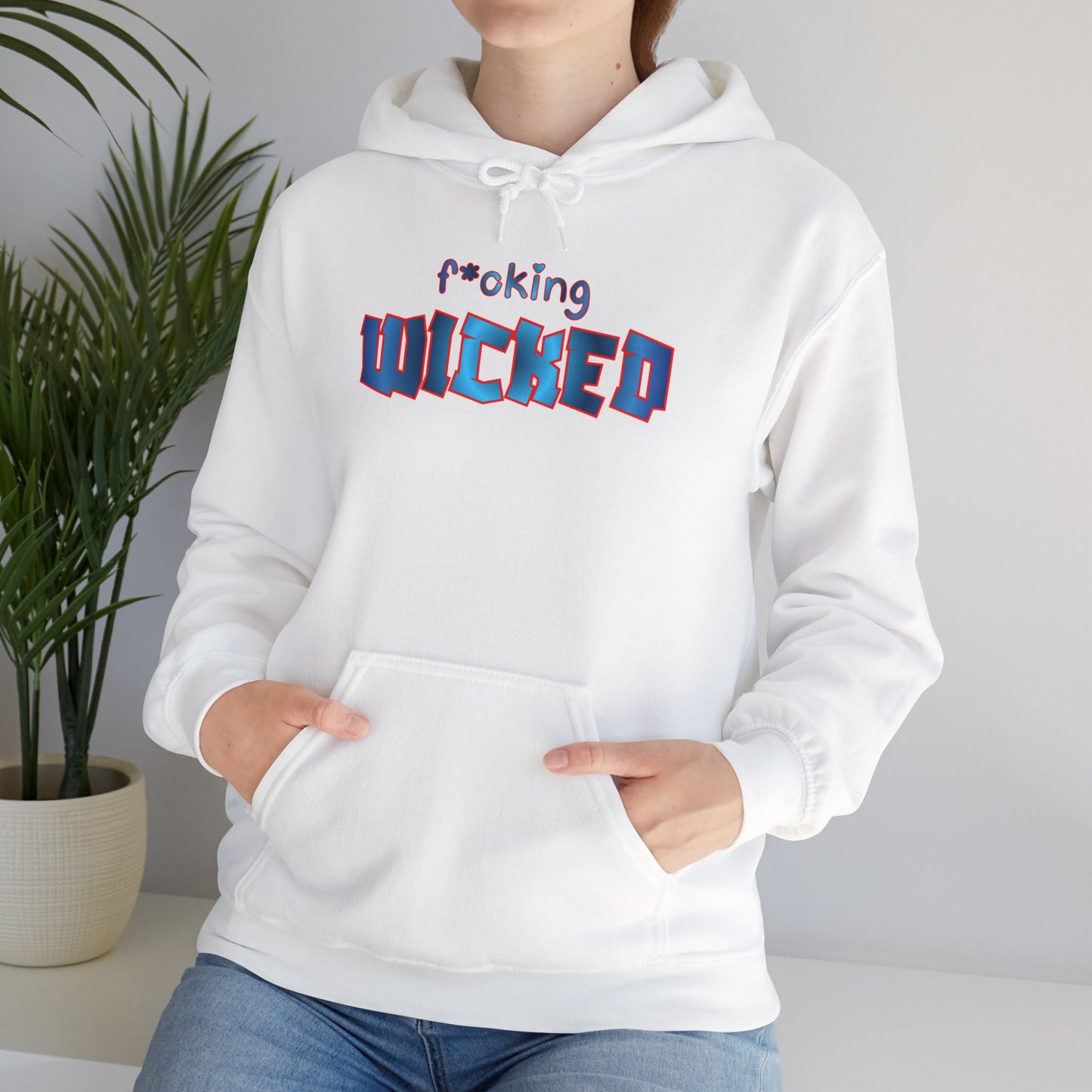 f*cking WICKED Hoodie
