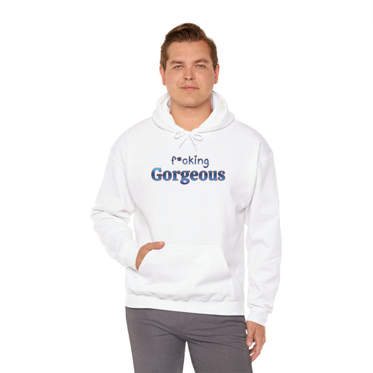 F*cking Gorgeous Hoodie
