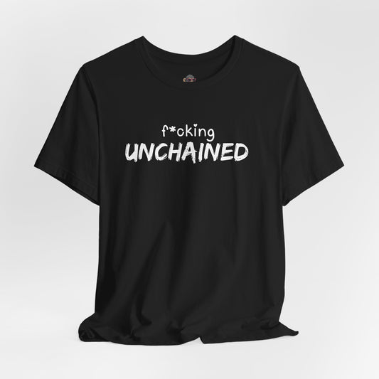 F*cking Unchained Tee