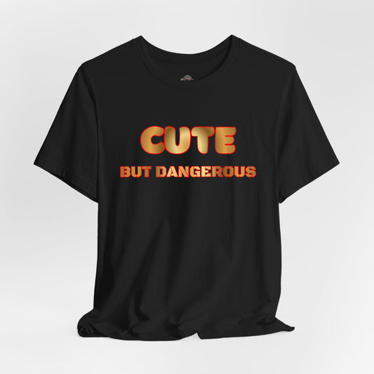 Cute But Dangerous T‑Shirt — Bold Retro Text Graphic Tee