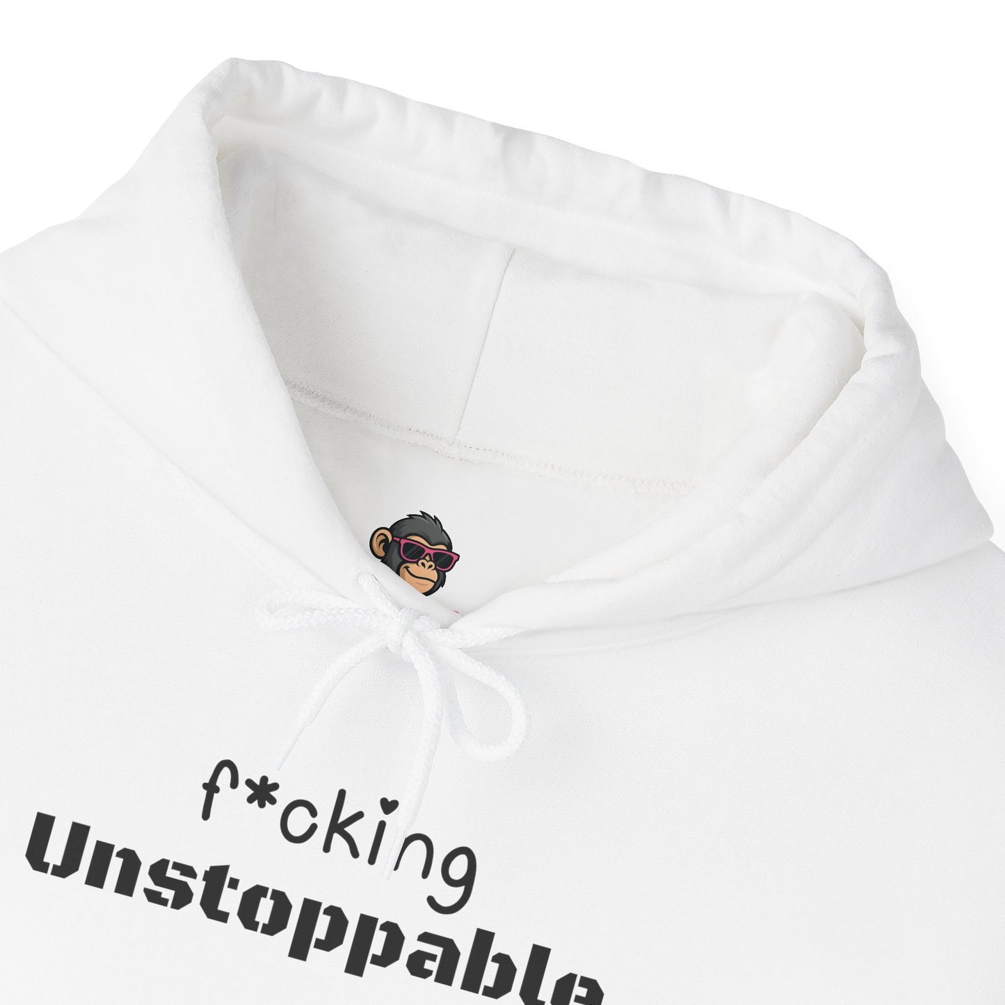 F*cking Unstoppable Hoodie