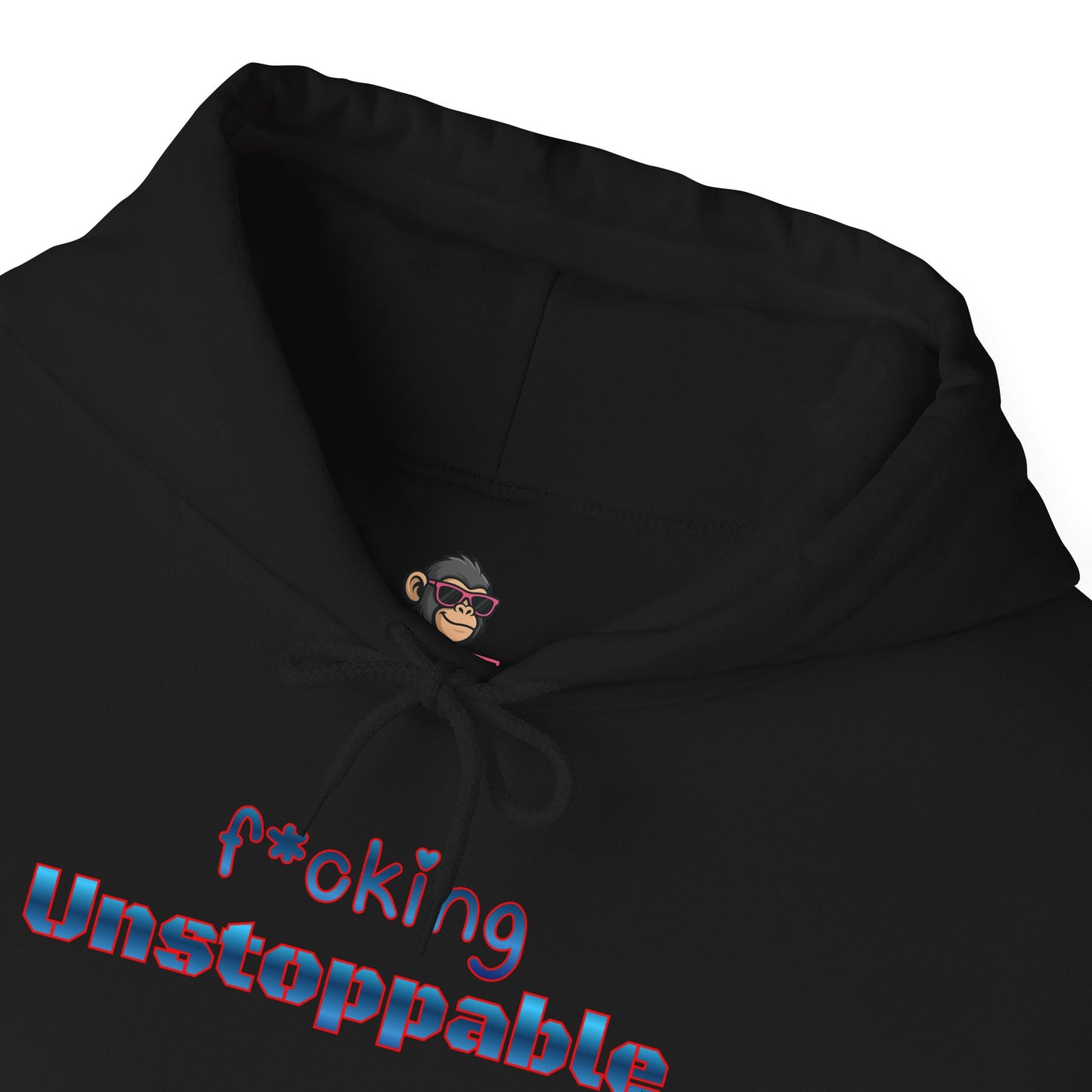 f*cking Unstoppable Hoodie