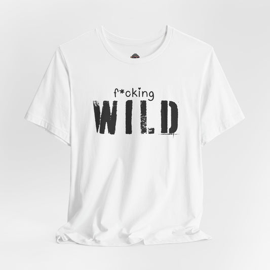 F*cking Wild Tee